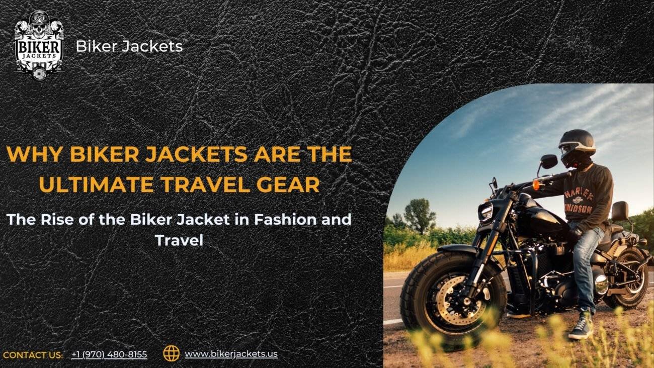 Why biker jackets are perfect for travel